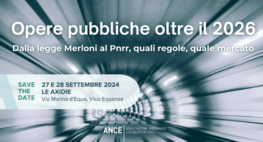 Opere pubbliche oltre il 2026. Dalla legge Merloni al Pnrr, quali regole, quale mercato